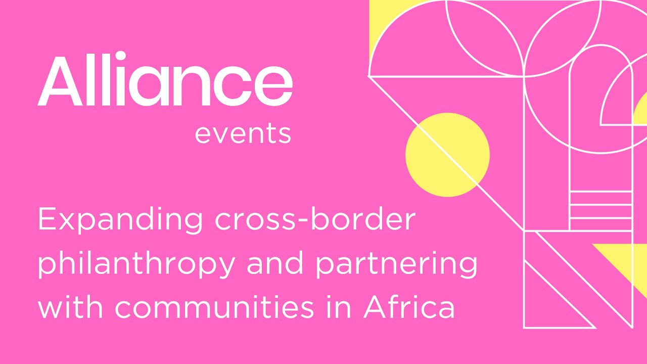 Expanding cross-border philanthropy and partnering with communities in Africa