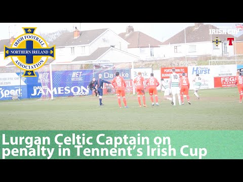 Lurgan Celtic Captain on Tennent's Irish Cup Quarter-Final win