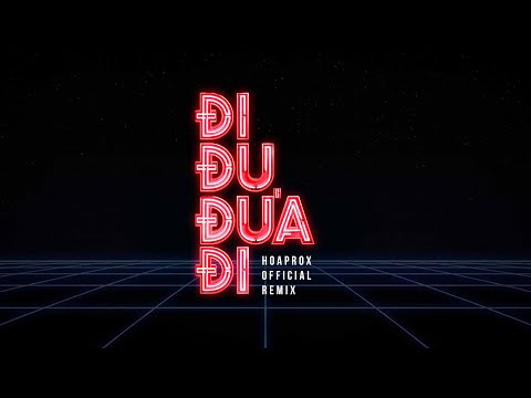 Bich Phuong - Di Du Dua Di (Hoaprox Official Remix)