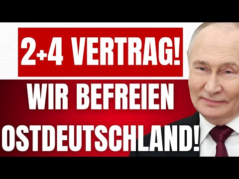 RUSSLAND kündigt Befreiung von OSTDEUTSCHLAND an! - 2+4 Vertrag Kündigung wird vorbereitet!