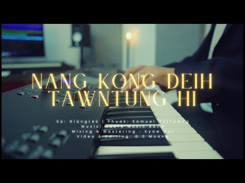 NANG KONGDEIH TAWNTUNG HI - NIANG LEK