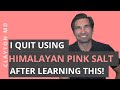 I Quit Using Himalayan Pink Salt After Learning THIS