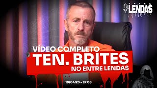 TENENTE BRITES  #8 - Entre Lendas Podcast Policial