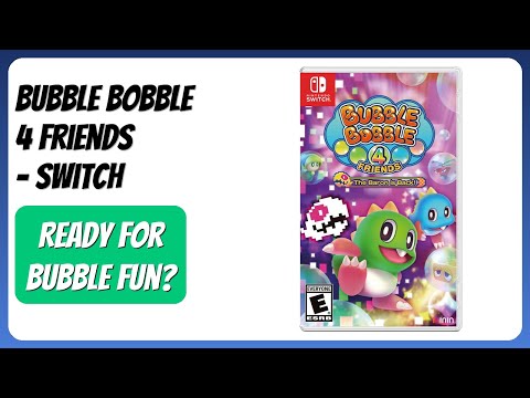 REVIEW (2026): Bubble Bobble 4 Friends - Switch. Features.