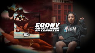 Ebony - Entrevista sobre o EP &quot;Condessa&quot;