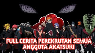 Download lagu FULL CERITA PEREKRUTAN SEMUA ANGGOTA AKATSUKI CUMA 11 MENIT !! mp3