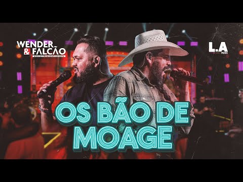Wender e Falcão - Os Bão de Moage - Ao Vivo em Goiânia