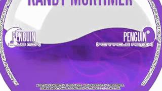 Randy Mortimer - Penguin (Pinnacle Remix)