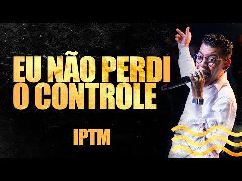 SÉRGIO MARQUES - EU NÃO PERDI O CONTROLE + MEDLEY | LOUVOR IPTM