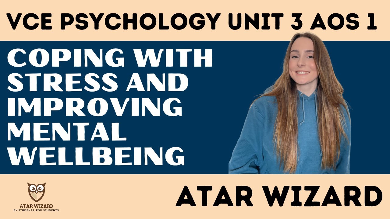 VCE Psychology Unit 3 AOS 1, Stratergies for coping with stress and improving mental wellbeing