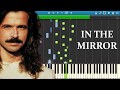 YANNI - IN THE MIRROR (SO BEAUTIFUL + HQ REAL GRAND PIANO + PIANO TUTORIAL)