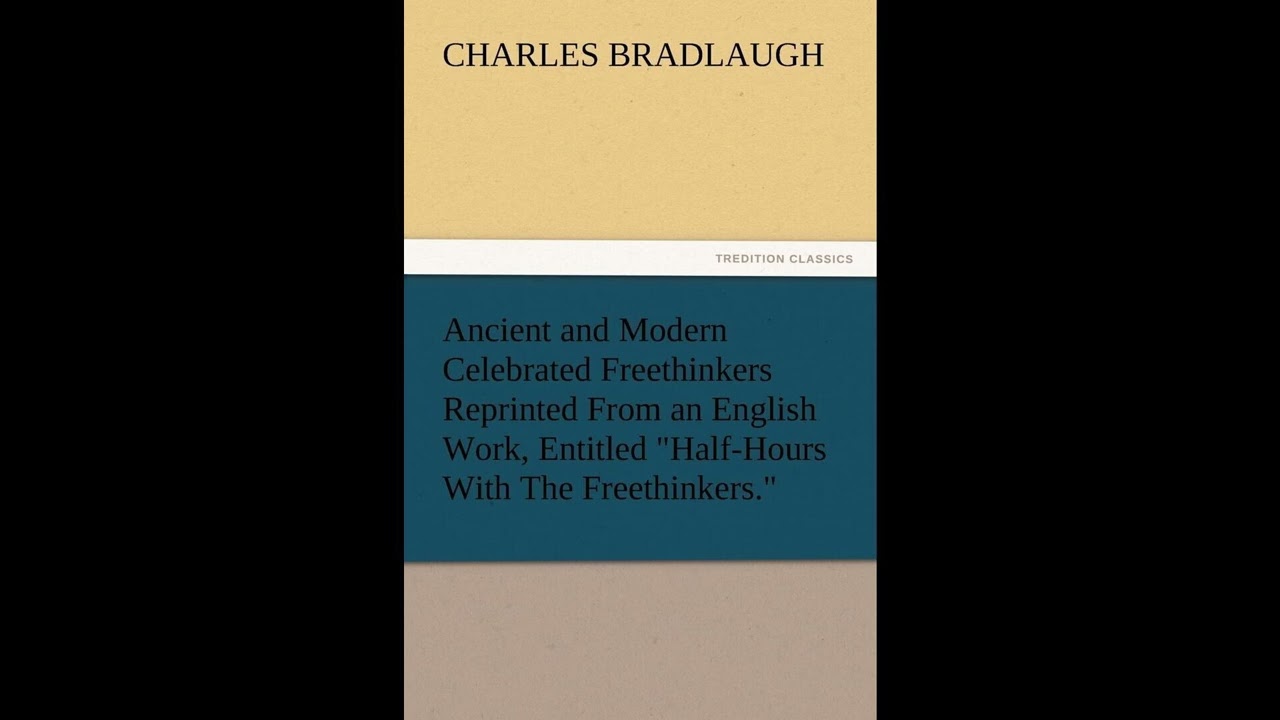 Ancient and Modern Celebrated Freethinkers Reprinted From an English Work, Entitled