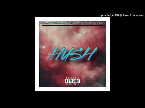 Tyga x Wiz Khalifa x Iggy Azalea x Juicy J - Hush