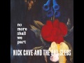 Nick Cave & The Bad Seeds - No More Shall We Part (full album)