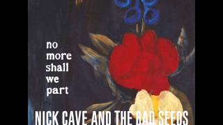 Nick Cave & The Bad Seeds - No More Shall We Part (full album)