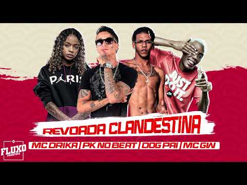 PK NO BEAT, DOG PAI, MC GW E MC DRIKA - REVOADA CLANDESTINA