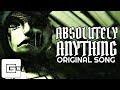 Absolutely Anything By CG5 Feat OR3O ORIGINAL Music Video