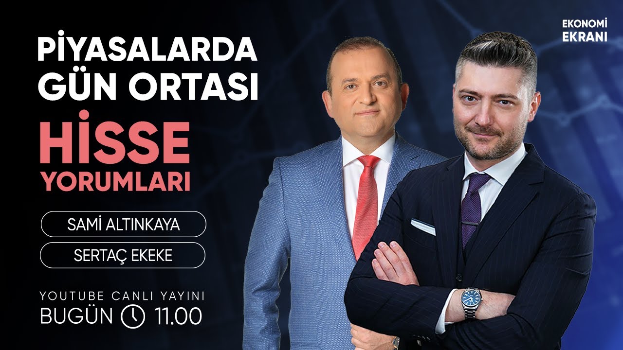 Piyasalarda Gün Ortası | Sertaç Ekeke | Ekonomi Ekranı