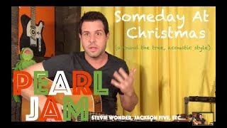 Guitar Lesson: How To Play Someday At Christmas, By Stevie Wonder, Pearl Jam, et al