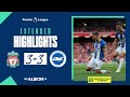 Extended PL Highlights: Liverpool 3 Albion 3