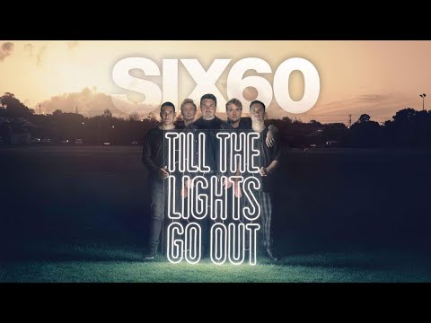SIX60: Till The Lights Go Out (2020) Trailer