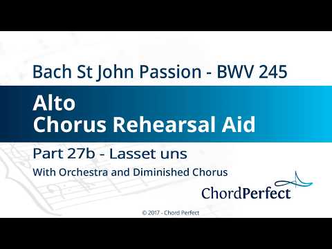 Bach's St John Passion Part 27b - Lasset uns - Alto Chorus Rehearsal Aid