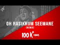 Oh Rasikkum Seemane - (R.M. Sathiq | Remix) #oldschool