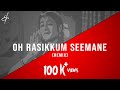 Oh Rasikkum Seemane R M Sathiq Remix Oldschool