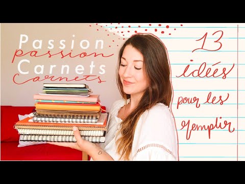13 façons de remplir vos carnets