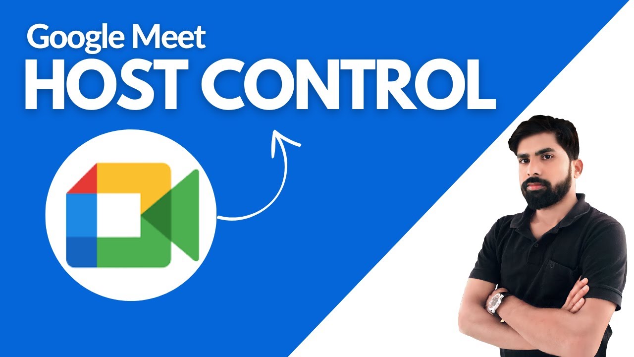 How to Use Host Controls in Google Meet | Guide for Organizers
