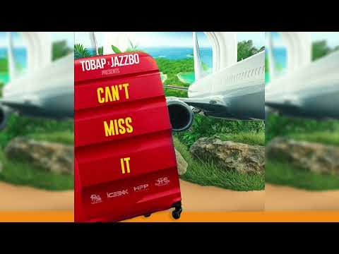 Tobap x Jazzbo - Can't Miss It - Soca 2026
