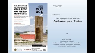 Octobre 2021 - Dans la perspective de Teilhard, quel avenir pour l'Espèce - Jean Staune