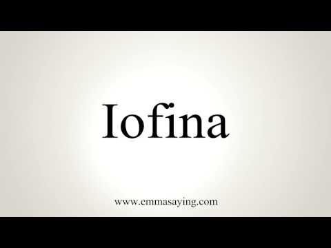 How to Pronounce Iofina