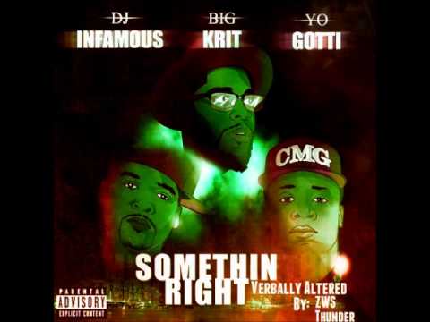 DJ Infamous Feat. Big K R I T & Yo Gotti-Something Right(Screwed & Chopped) [By Lil Zee]