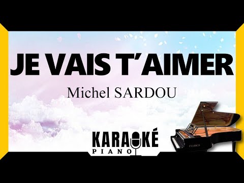 🎹 Je vais t'aimer - Michel SARDOU (Karaoké Piano Français) #karaoke