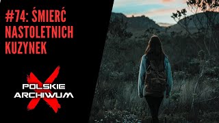 Download lagu Polskie Archiwum X #74: Śmierć nastolatek. Rodzice usłyszeli tajemniczy głos na nagraniu mp3