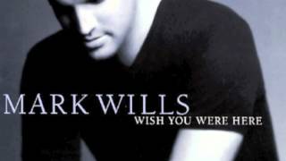 Mark Wills - Anywhere But Memphis