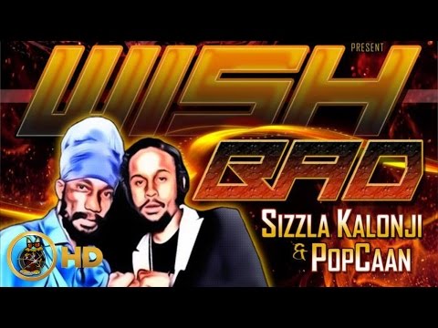 Sizzla & Popcaan - Wish Bad (Raw) May 2016