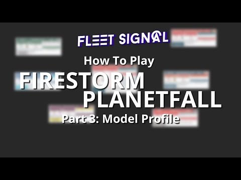 How To Play Firestorm Planetfall Pt. 3: Model Profile