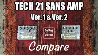 Video thumbnail for TECH 21 SANS AMP Ver.1 & Ver.2 compare by On Bass On Bass