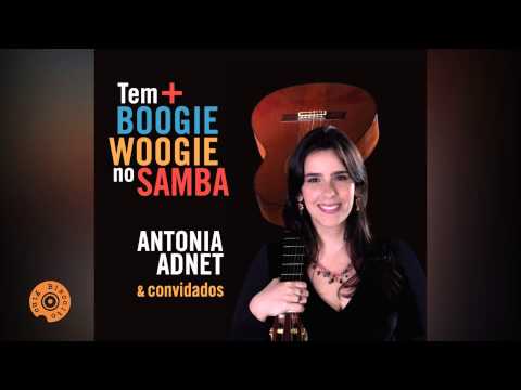 Eu Quero um Samba (Antonia Adnet - Tem + Boogie Woogie no Samba)