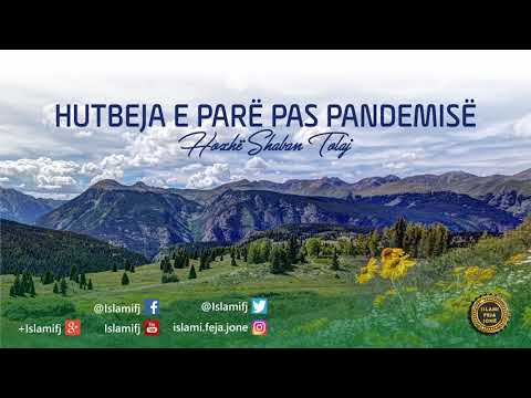 Hutbeja e parë pas Pandemisë - Shaban Tolaj