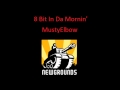 8 Bit In Da Mornin' - MustyElbow 