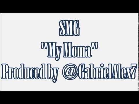 SMG - "My Moma" Produced by @GabrielAlex7