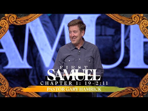 Verse by Verse Bible Study  |  1 Samuel 1:19-2:11  |  Gary Hamrick