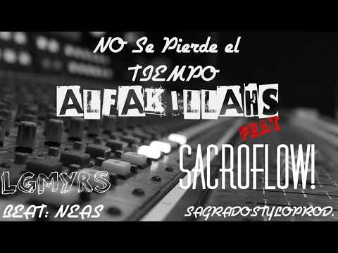 NO SE PIERDE EL TIEMPO - ALFAKILLAHS FT SACROFLOW - SAGRADOSTYLOPROD