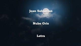 Joan Sebastian • Nube Gris • Letra