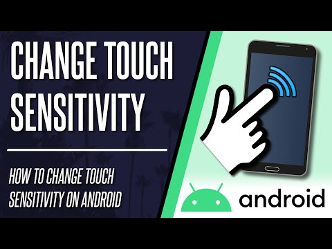 How to Change Touch Sensitivity on Android Phone