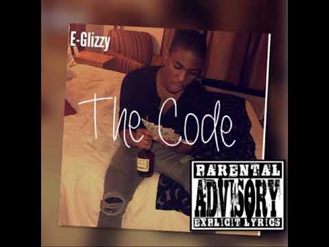 GFMB EGlizzy - “ The Code “ (Prod CashMoneyAp x OSO Familiar)