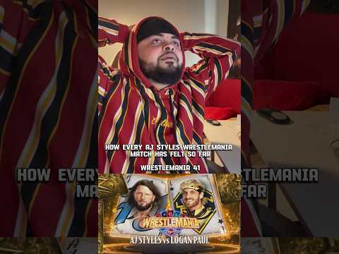 HOW EVERY AJ STYLES WRESTLEMANIA MATCH HAS FELT SO FAR #ajstyles #wwe #wrestling #omg